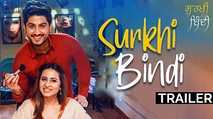 Trailer of Punjabi Movie Surkhi Bindi